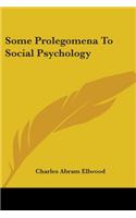 Some Prolegomena To Social Psychology