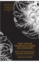Cent Ans de Francais Cadien en Louisiane