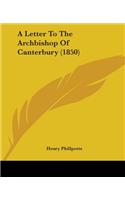 Letter To The Archbishop Of Canterbury (1850)