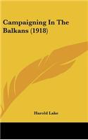 Campaigning in the Balkans (1918)