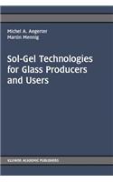 Sol-Gel Technologies for Glass Producers and Users