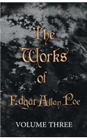 Works of Edgar Allan Poe - Volume Three