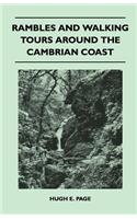 Rambles and Walking Tours Around the Cambrian Coast