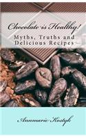 Chocolate is Healthy!