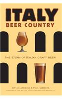 Italy: Beer Country the Story of Italian Craft Beer