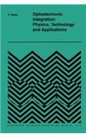 Optoelectronic Integration: Physics, Technology and Applications