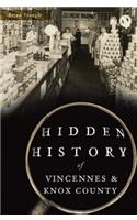 Hidden History of Vincennes and Knox County