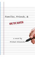 Families, Friends, and Outcasts