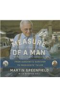 Measure of a Man Lib/E: From Auschwitz Survivor to Presidents' Tailor; A Memoir