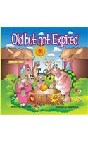 Old But Not Expired: (English)
