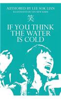 If You Think The Water Is Cold