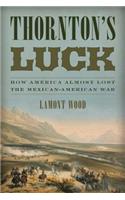 Thornton's Luck