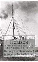 On The Horizon: From Brittish Society to the American Frontier(English)