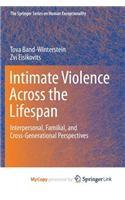 Intimate Violence Across the Lifespan