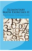 Elementary Math Exercises II: Mastering Subtraction