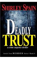 Deadly Trust