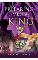 Preparing to Meet the King