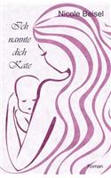 Ich nannte dich Kate