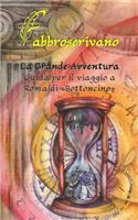 La Grande Avventura. Guida per il viaggio a Roma di Bottoncino