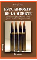 Escuadrones de la muerte: Ejecuciones ilegales en America Latina. Guerra al crimen o limpieza social?