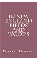 In New England Fields and Woods