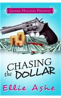 Chasing the Dollar