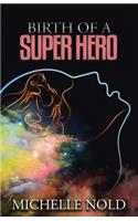 Birth of a Superhero: (English)