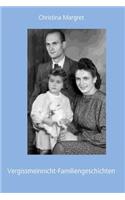 Vergissmeinnicht - Familiengeschichten