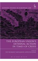 European Union's External Action in Times of Crisis