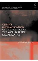 China's Implementation of the Rulings of the World Trade Organization
