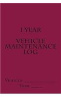 1 Year Vehicle Maintenance Log: Maroon Cover(S M Car Journals)