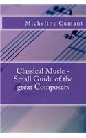 Classical Music - Small Guide of the great Composers