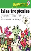 Juguemos: Un Libro Para Colorear, Recortar y Pegar