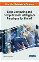 Edge Computing and Computational Intelligence Paradigms for the IoT