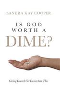 Is God Worth a Dime?