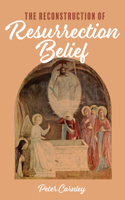 Reconstruction of Resurrection Belief