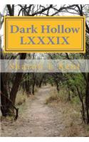 Dark Hollow LXXXIX