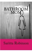 Bathroom Mom