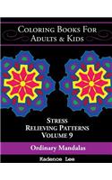 Coloring Books for Adults & Kids: Ordinary Mandalas: Stress Relieving Patterns (Volume 9), 48 Unique Designs to Color