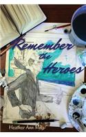 Remember the Heroes