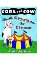 Cora the Cow Crashes the Circus