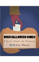 When Halloween Comes