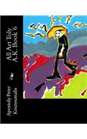 All Art Toly A.K. Book 6