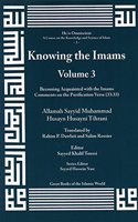 Knowing the Imams Volume 3: Becoming Acquainted with the Imams
