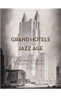 Grand Hotels of the Jazz Age