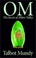Om -- The Secret of Ahbor Valley
