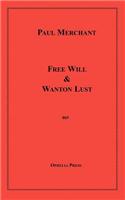 Free Will & Wanton Lust