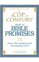 Cup of Comfort Book of Bible Promises: Stories That Celebrate God's Encouraging Words