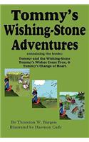 Tommy's Wishing-Stone Adventures--The Wishing Stone, Wishes Come True, Change of Heart: (English)