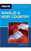 Moon Spotlight Navajo & Hopi Country: Including Sedona &amp; Flagstaff